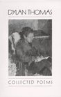 Collected Poems of Dylan Thomas 1934-1952