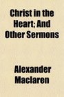 Christ in the Heart And Other Sermons