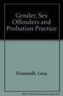 Gender Sex Offenders and Probation Practice