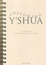Following Y'shua A Guide For New Jewish Belivers In Jesus
