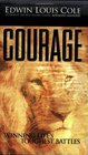 Courage: Winning Life's Toughest Battles