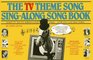 The TV Theme Song SingAlong Songbook