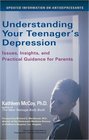 Understanding Your Teenager's Depression  Issues Insights and Practical Guidance for Parents