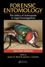 Forensic Entomology: The Utility of Arthropods in Legal Investigations, Second Edition