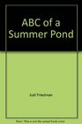 ABC of a Summer Pond