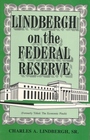 Lindbergh On the Federal Reserve Economi
