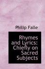 Rhymes and Lyrics Chiefly on Sacred Subjects