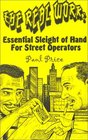 The Real Work Essential Sleight of Hand for Street Operators