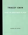 Tracey Emin This is Another Place