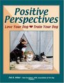 Positive Perspectives Love Your Dog Train Your Dog