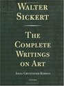 Walter Sickert The Complete Writings on Art