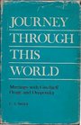 Journey through this world The second journal of a pupil including an account of meetings with G I Gurdjieff A R Orage and P D Ouspensky
