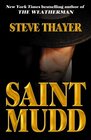 Saint Mudd A Novel of Gangsters and Saints
