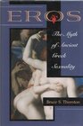 Eros The Myth of Ancient Greek Sexuality