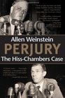 Perjury The HissChambers Case
