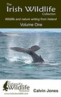 The Irish Wildlife Collection Wildlife and nature writing from Ireland Volume One