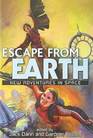 Escape From Earth New Adventures In Space