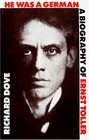 He Was a German A Biography of Ernst Toller