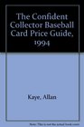 The Confident Collector Baseball Card Price Guide 1994