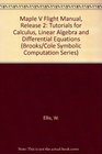 Maple V Flight Manual Tutorials for Calculus Linear Algebra and Differential Equations