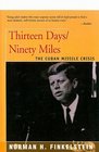 Thirteen Days/ninety Miles The Cuban Missile Crisis