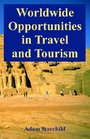 Worldwide Opportunities in Travel And Tourism
