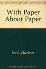 With Paper About Paper