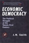 Economic Democracy The Political Struggle of the TwentyFirst Century Third Edition