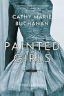 The Painted Girls A Novel