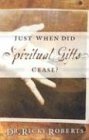 Just When Did Spiritual Gifts Ceas