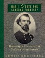 May I Quote You General Forrest Observations and Utterances of the South's Great Generals