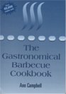 Grilling with Broilmaster The Gastronomical Barbecue Cookbook