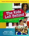 The Kids Left Behind Catching Up the Underachieving Children of Poverty
