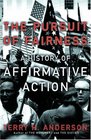 The Pursuit Of Fairness A History Of Affirmative Action