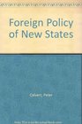 FOREIGN POLICY NEW STATES