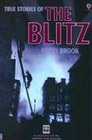 True Stories of the Blitz Internet Referenced