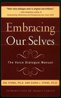 Embracing Ourselves The Voice of Dialogue Manual