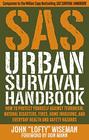 SAS Urban Survival Handbook How to Protect Yourself Against Terrorism Natural Disasters Fires Home Invasions and Everyday Health and Safety Hazards
