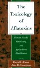 Toxicology of Aflatoxins Human Health Veterinary and Agricultural Significance