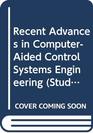 Recent Advances in ComputerAided Control Systems Engineering