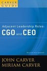 The Policy Governance Model and the Role of the Board Member Adjacent Leadership Roles CGO and CEO