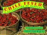 Chile Fever A Celebration of Peppers