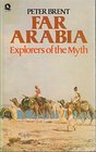 Far Arabia explorers of the myth