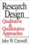 Research Design Qualitative and Quantitative Approaches