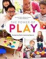 The Power of Play Designing Early Learning Spaces
