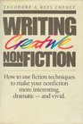 Writing Creative Nonfiction How to Use Fiction Techniques to Make Your Nonfiction More Interesting DramaticAnd Vivid