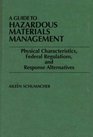 A Guide to Hazardous Materials Management Physical Characteristics Federal Regulations and Response Alternatives