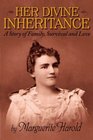 Her Divine Inheritance A Story of Family Survival and Love