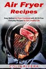 Air Fryer Recipes Easy Method Air Fryer Cookbook with 50 OilFree Everyday Reci