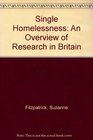 Single Homelessness An Overview of Research in Britain